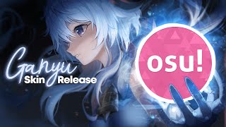 Ganyu 甘雨 Genshin Impact  osu Skin Release [upl. by Roumell]