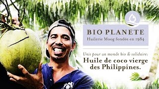 BIO PLANÈTE – Huilerie Moog Huile de coco vierge des Philippines [upl. by Katinka]