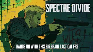 SPECTRE DIVIDE brilliantly evolves the tactical shooter HANDSON with a MUST PLAY FPS [upl. by Akimas]