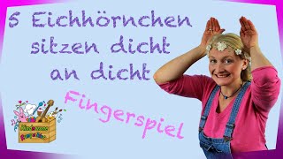 5 Eichhörnchen sitzen dicht an dicht  Fingerspiele Eichhörnchen Kinderzone Rumpelkiste [upl. by Harve]