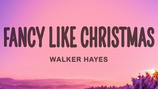 Walker Hayes  Fancy Like Christmas [upl. by Atnauqal]