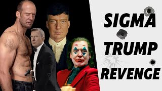 SIGMA TRUMP REVENGE  quot I AM BACK quot [upl. by Claribel]