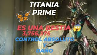 🦋 BUILD Titania Prime CONTROL Y DAÑO BESTIAL para destrozar en Camino de Acero❗❗ [upl. by Ailemaj153]