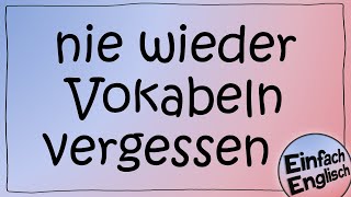 Wie du Vokabeln lernst und nicht mehr vergisst  einfach erklärt  Einfach Englisch [upl. by Dammahom]