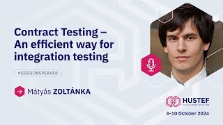 Matyas ZOLTANKA Contract Testing – An efficient way for integration testing [upl. by Ttenna699]