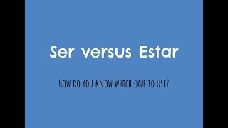 Ser Versus Estar [upl. by Alben]