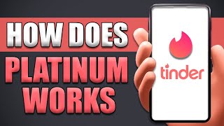 How Does Tinder Platinum Work [upl. by Ahcirt684]