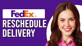 How To Reschedule FedEx Delivery How To Change FedEx Delivery Time [upl. by Dam]