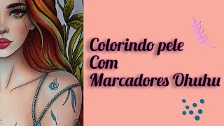 Colorindo pele com marcadores ohuhu [upl. by Rialcnis]