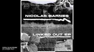 Nicolas Barnes  01 Linked Out [upl. by Allison]