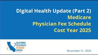 Digital Health Update Part 2 in the Medicare Physician Fee Schedule CY 25 [upl. by Yenots]