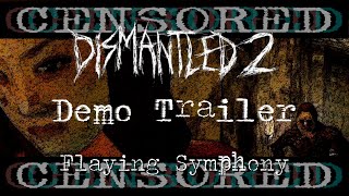 Dismantled 2 Demo Flaying Symphony Trailer Version 01 CENSORED [upl. by Shep]