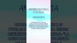 Significado de la palabra anisocoria [upl. by Lordan]