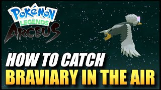 Pokemon Legends Arceus  How To Catch Braviary In The Air  Pokedex Task [upl. by Sudbury]