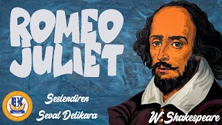 Romeo ve Juliet  William Shakespeare Sesli Kitap Tek Parça Seval Delikara [upl. by Alathia]