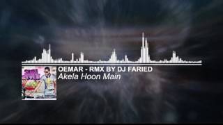 Akela Hoon Main  Oemar  Rmx by DJ Faried Musicchannel4u [upl. by Medeah]