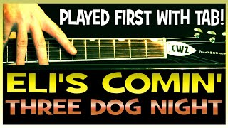 Three Dog Night Elis Coming Guitar Chords Lesson amp Tab Tutorial [upl. by Seabrook]