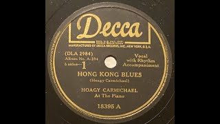 Hoagy Carmichael  Hong Kong Blues 78RPM Decca [upl. by Ailema]