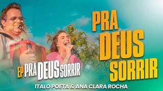 PRA DEUS SORRIR  Italo Poeta amp Ana Clara Rocha [upl. by Evars961]