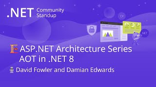 ASPNET Community Standup  ASPNET Architecture Series AOT in NET 8 [upl. by Armillda]