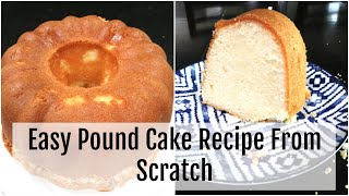 6 Ingredient Pound Cake Recipe From Scratch  Sunday Dessert Ideas  Learn How To Bake [upl. by Dadinirt342]