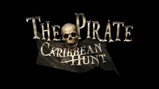 The Pirate Caribbean Hunt trailer [upl. by Durstin]