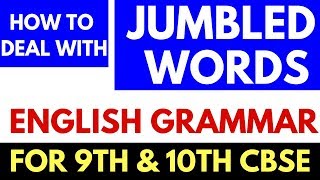 HOW TO SOLVE JUMBLED WORDS  ENGLISH GRAMMAR  9TH AND 10TH CBSE [upl. by Ahsinel]