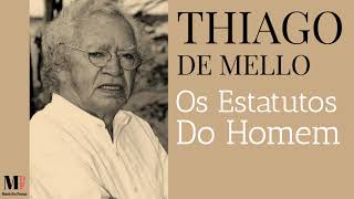 Os Estatutos Do Homem  Poema de Thiago de Mello com narração de Mundo Dos Poemas [upl. by Gefell]