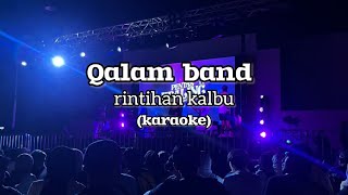 Qalam Band  Rintihan Kalbu ft Rafidah Ibrahim karaoke [upl. by Ennaylloh]