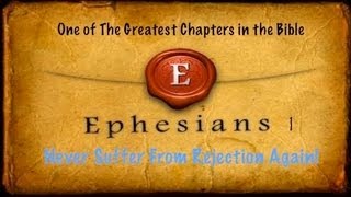 Conquer The Spirit of Rejection with Eph 1  God Chose You First [upl. by Mike]