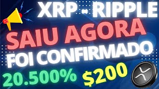 200 RIPPLE XRP BOMBÁSTICO CONFIRMADO AGORA ERA ISSO QUE FALTAVA 20500 [upl. by Nagek]