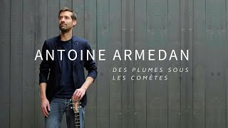 Antoine Armedan  Des plumes sous les comètes lyrics video [upl. by Gradey]