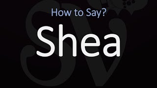 How to Pronounce Shea CORRECTLY [upl. by Imerej]