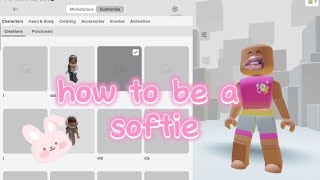 how to be a softie roblox softie [upl. by Ecnarf]