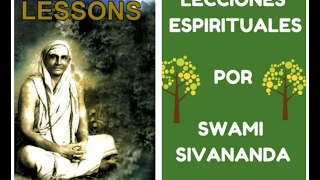 LECCIONES ESPIRITUALES POR SWAMI SIVANANDA [upl. by Hildagard6]