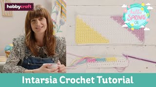 Intarsia Crochet Tutorial  Hello Spring CAL  Hobbycraft [upl. by Soluk]