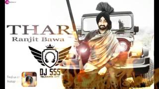 Thar  Ranjit Bawa  DHOLMIX  DJ SSS  Latest Punjabi 2017 [upl. by Crin]