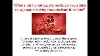 What nutritional supplements can you take to support healthy endothelium function [upl. by Rooney]