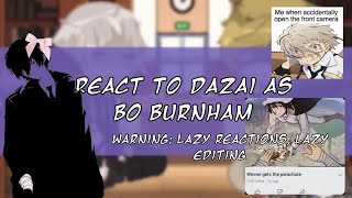 ADA react to Dazai as Bo Burnham lazy reactions [upl. by Arehc218]