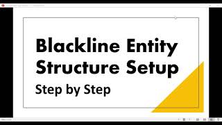 Blackline Entity Structure Blackline Reconciliation How to setup Blackline Blackline Structure [upl. by Amand]