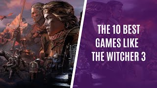 Top 10 Similar Games Like The Witcher 3 Wild Hunt For PC [upl. by Aylmer]