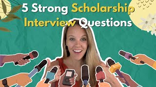 5 Strong Scholarship Interview Questions [upl. by Trudi817]