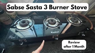 Sabse Sasta 3 Burner Stove  Khaitan 3 Burner Stove Review after 1 month use [upl. by Yemiaj937]