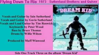 Sutherland Brothers and Quiver  Flying Down To Rio  lyrics 1973 [upl. by Rubliw]