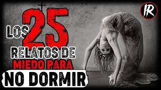 LOS MEJORES 25 Relatos DE HORROR PARA NO DORMIR  HISTORIAS DE TERROR  INFRAMUNDO RELATOS  IR [upl. by Eltsirk]