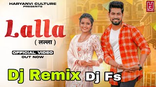 Lalla Dj Remix  लल्ला   Bhuvnesh Sharma  Harendra Nagar  New Haryanvi Song 2023  Dj Fs Song [upl. by Annez]