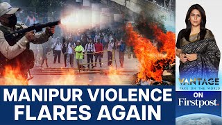 What’s Behind the Fresh Violence in Manipur’s Jiribam  Vantage with Palki Sharma [upl. by Prunella]