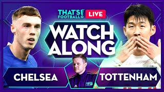 CHELSEA vs TOTTENHAM LIVE with Mark Goldbridge [upl. by Cecelia]