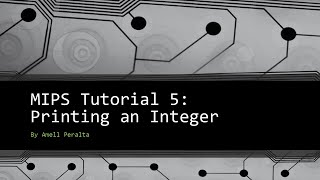 MIPS Tutorial 5 Printing an Integer [upl. by Gavrila]