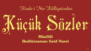 Risalei Nur KülliyatıKüçük Sözler Tek Parça [upl. by Akered]